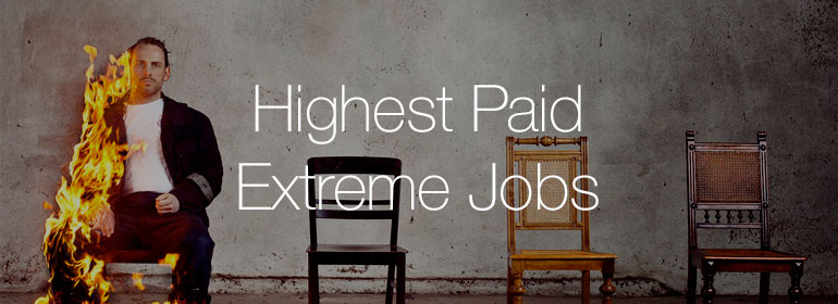 highest paid extreme jobs